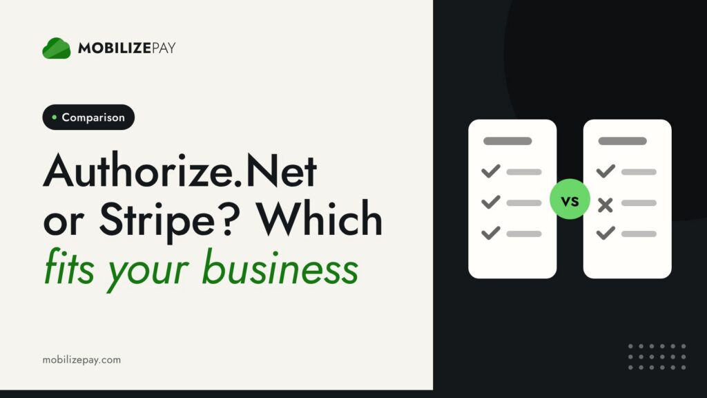 Authorize.Net vs Stripe: which should a service business use?